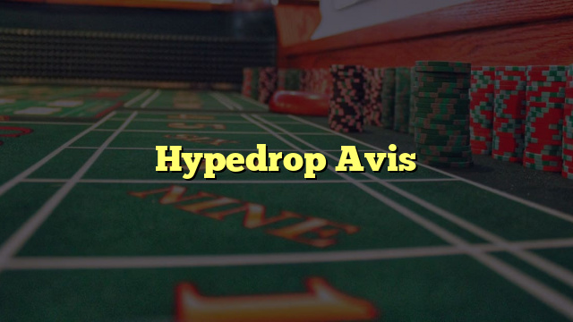 Hypedrop Avis