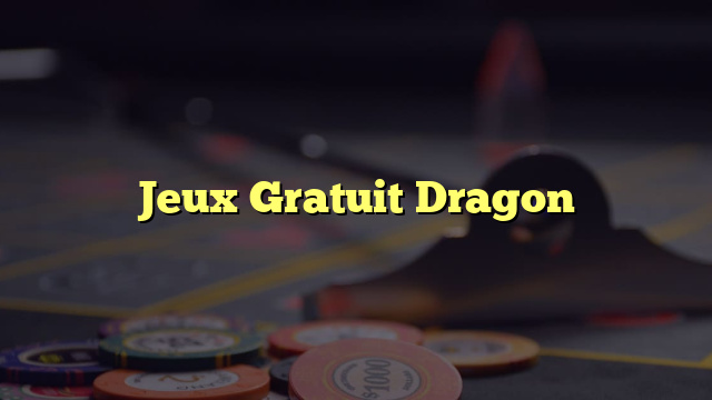 Jeux Gratuit Dragon