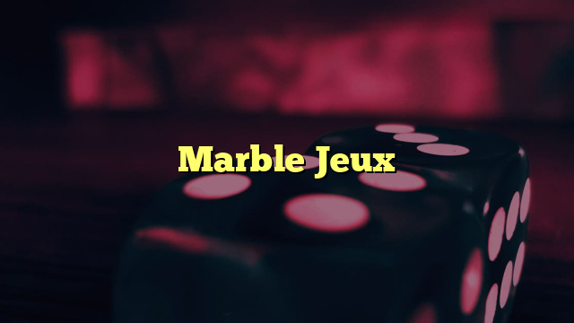 Marble Jeux