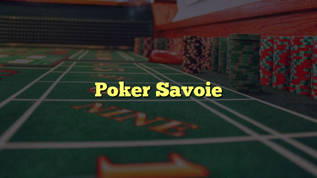 Poker Savoie