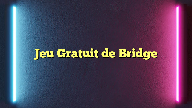 Jeu Gratuit de Bridge