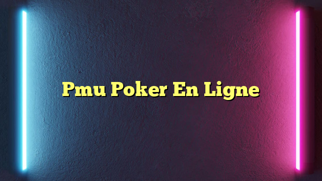 Pmu Poker En Ligne