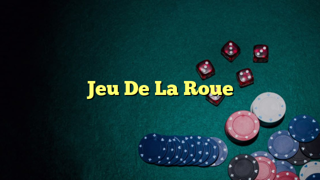 Jeu De La Roue