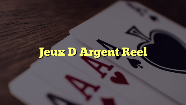 Jeux D Argent Reel