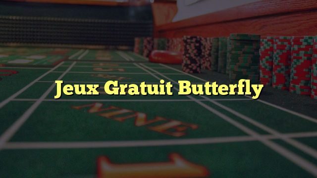 Jeux Gratuit Butterfly