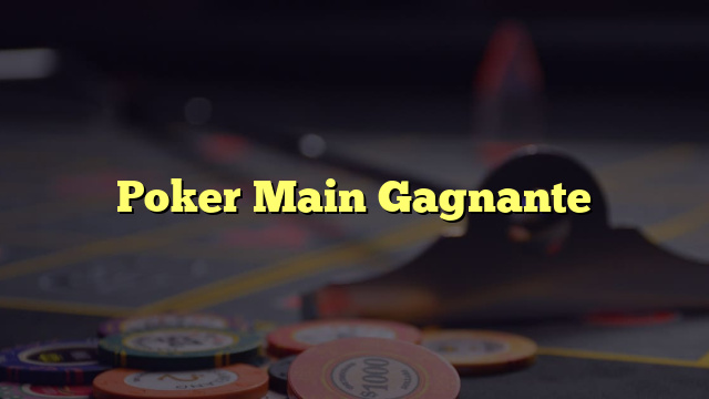 Poker Main Gagnante