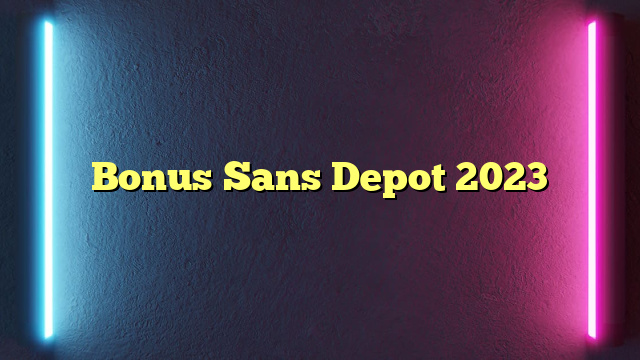 Bonus Sans Depot 2023