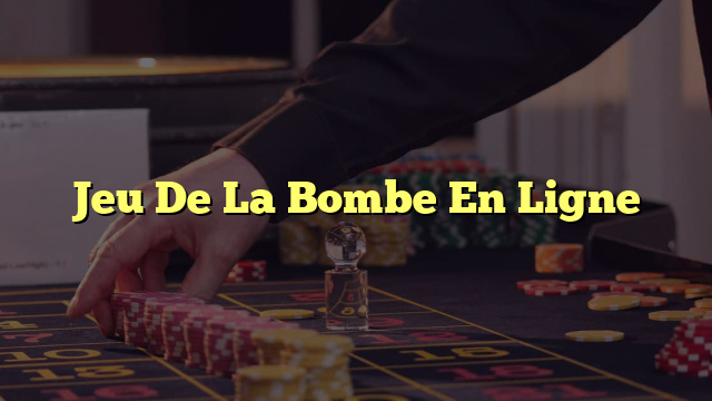 Jeu De La Bombe En Ligne