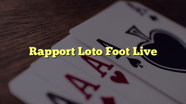 Rapport Loto Foot Live