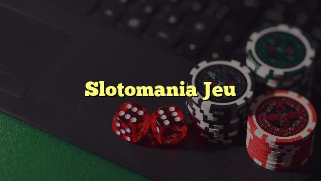 Slotomania Jeu