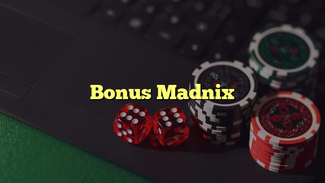 Bonus Madnix